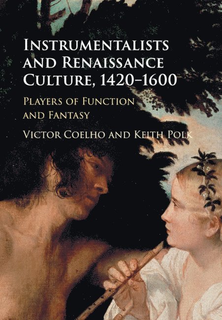 Instrumentalists and Renaissance Culture, 1420-1600 1