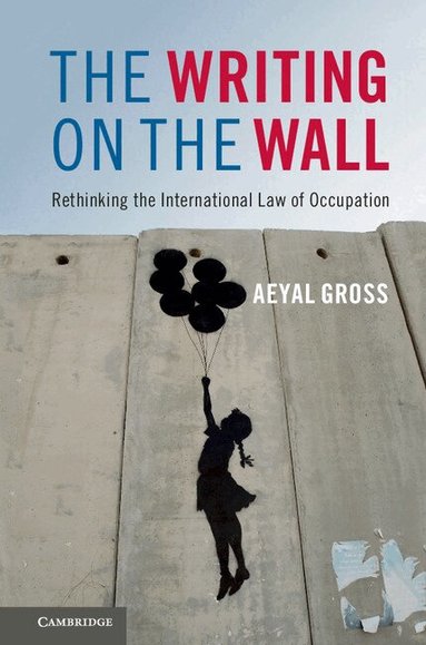 Aeyal Gross - The Writing on the Wall, Häftad