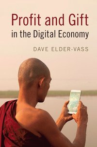 bokomslag Profit and Gift in the Digital Economy