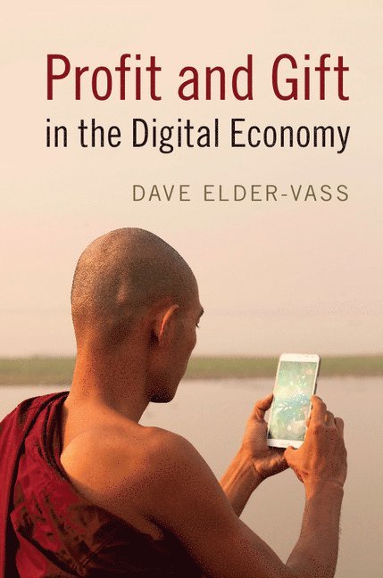 Profit and Gift in the Digital Economy 1
