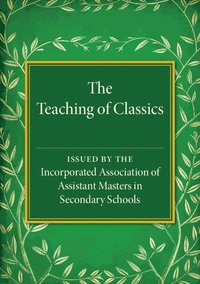 bokomslag Teaching of Classics