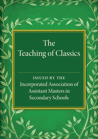 bokomslag The Teaching of Classics