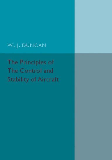 bokomslag The Principles of the Control and Stability of Aircraft