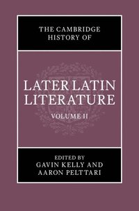 bokomslag The Cambridge History of Later Latin Literature: Volume 2