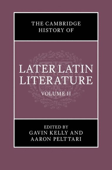 bokomslag The Cambridge History of Later Latin Literature: Volume 2