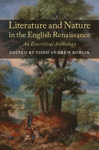 bokomslag Literature and Nature in the English Renaissance