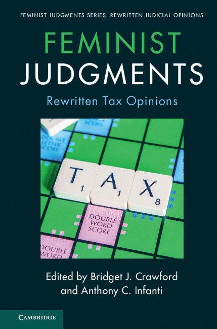 Feminist Judgments: Rewritten Tax Opinions 1