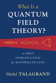 What Is a Quantum Field Theory? 1