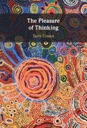 Tania Zittoun, Switzerland) Zittoun, Tania (Universite de Neuchatel - Pleasure of Thinking, Inbunden