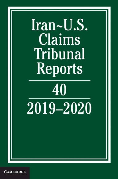 Lee M. Caplan - Iran-US Claims Tribunal Reports: Volume 40, Inbunden