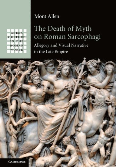 bokomslag Death of Myth on Roman Sarcophagi