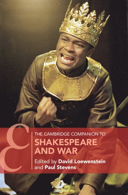 David Loewenstein, Paul Stevens, Paul (University of Toronto) Stevens - The Cambridge Companion to Shakespeare and War, Inbunden