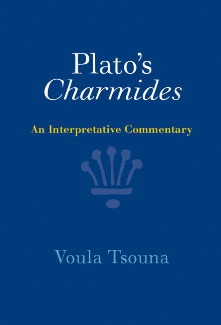 Voula Tsouna, Santa Barbara) Tsouna, Voula (University of California - Plato's Charmides, Inbunden