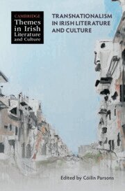 Cóilín Parsons - Transnationalism in Irish Literature and Culture, Inbunden