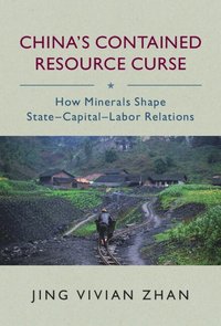 bokomslag China's Contained Resource Curse