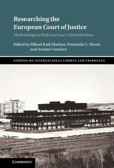 Mikael Rask Madsen, Fernanda Nicola, Antoine Vauchez - Researching the European Court of Justice, Inbunden