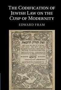 bokomslag Codification of Jewish Law on the Cusp of Modernity