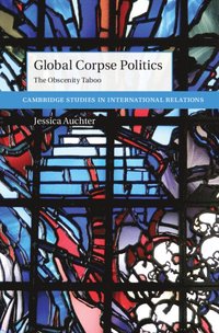 bokomslag Global Corpse Politics