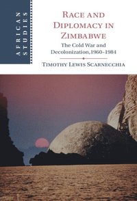 bokomslag Race and Diplomacy in Zimbabwe
