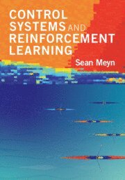 Sean Meyn, Sean (University of Florida) Meyn - Control Systems and Reinforcement Learning, Inbunden