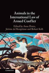 bokomslag Animals in the International Law of Armed Conflict