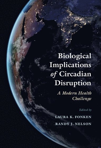 bokomslag Biological Implications of Circadian Disruption