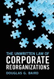 The Unwritten Law of Corporate Reorganizations 1