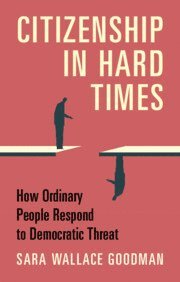 Sara Wallace Goodman, Irvine) Goodman, Sara Wallace (University of California - Citizenship in Hard Times, Inbunden