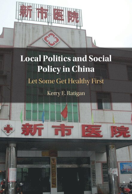 Local Politics and Social Policy in China 1