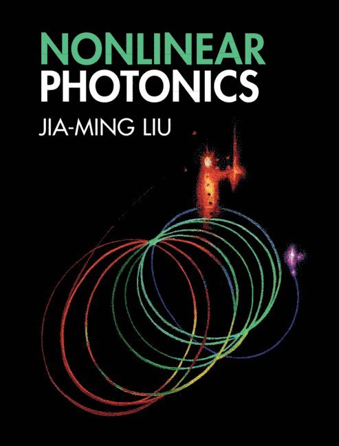 Jia-Ming Liu, Los Angeles) Liu, Jia-Ming (University of California - Nonlinear Photonics, Inbunden