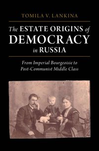 bokomslag The Estate Origins of Democracy in Russia
