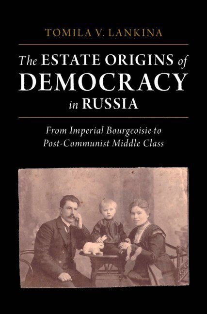 The Estate Origins of Democracy in Russia 1