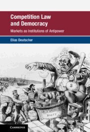 Elias Deutscher - Competition Law and Democracy, Inbunden