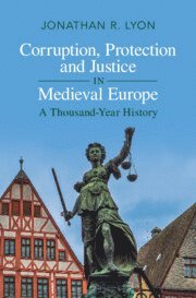 bokomslag Corruption, Protection and Justice in Medieval Europe