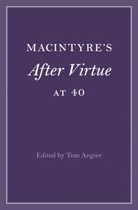 bokomslag MacIntyre's After Virtue at 40