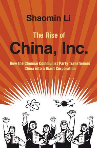 bokomslag The Rise of China, Inc.