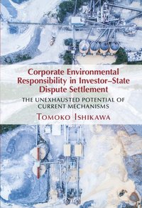 bokomslag Corporate Environmental Responsibility in Investor-State Dispute Settlement