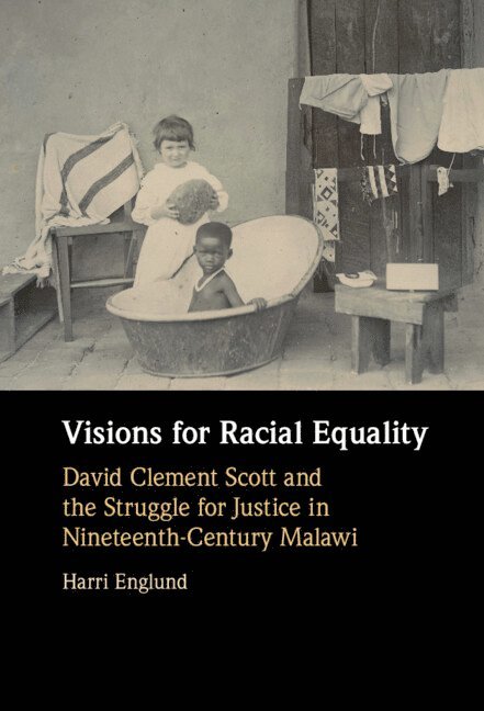 Harri Englund, Harri (University of Cambridge) Englund - Visions for Racial Equality, Inbunden