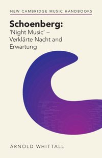 bokomslag Schoenberg: 'Night Music' - Verklrte Nacht and Erwartung
