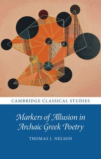 bokomslag Markers of Allusion in Archaic Greek Poetry