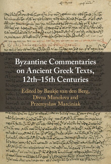 Byzantine Commentaries on Ancient Greek Texts, 12th-15th Centuries 1