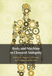 bokomslag Body and Machine in Classical Antiquity
