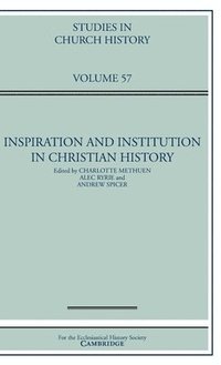 bokomslag Inspiration and Institution in Christian History: Volume 57