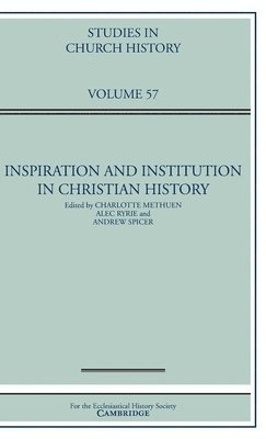 bokomslag Inspiration and Institution in Christian History: Volume 57