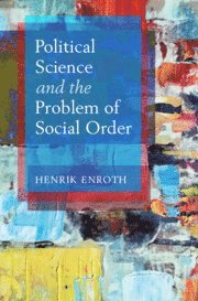 Political Science and the Problem of Social Order 1