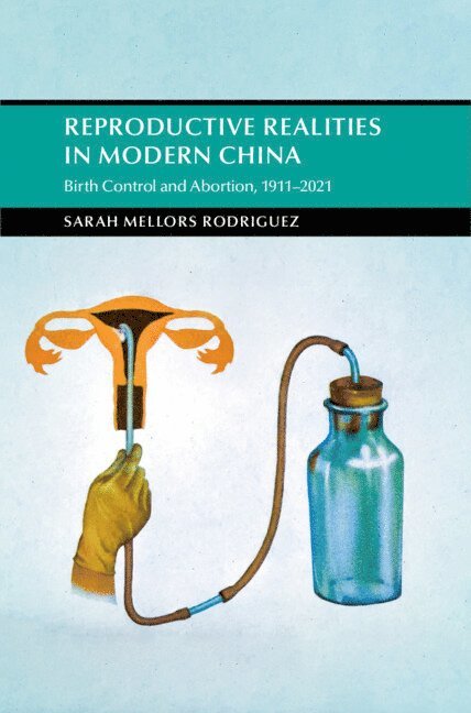 Reproductive Realities in Modern China 1