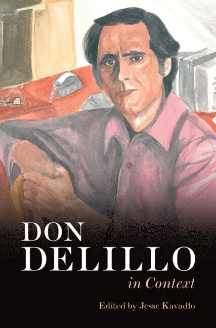 Jesse Kavadlo - Don DeLillo In Context, Inbunden