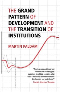 bokomslag The Grand Pattern of Development and the Transition of Institutions