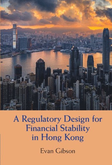 bokomslag A Regulatory Design for Financial Stability in Hong Kong