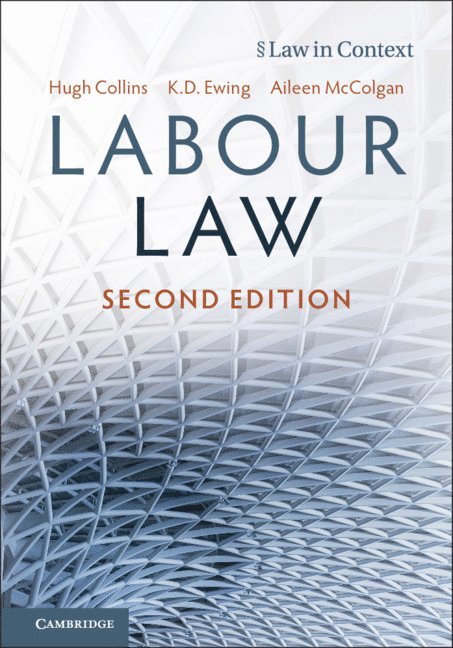 Hugh Collins, Keith Ewing, Aileen McColgan, Hugh (University of Oxford) Collins, Keith (King's College London) Ewing, Aileen (University of Leeds) McColgan, K.D. Ewing, K. D. Ewing - Labour Law, Inbunden